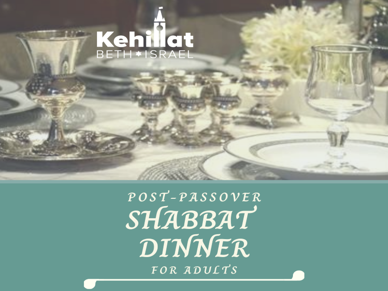 Post Passover Shabbat Dinner