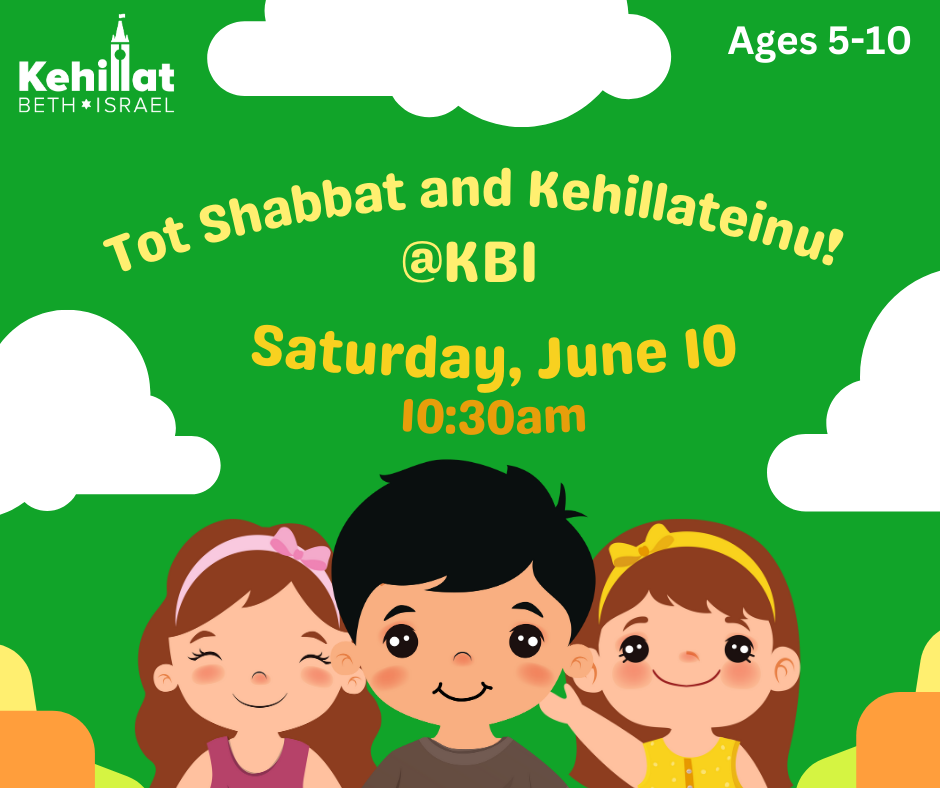 Tot Shabbat and Kehillateinu!